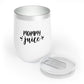 "Mommy juice" - Wine Tumbler