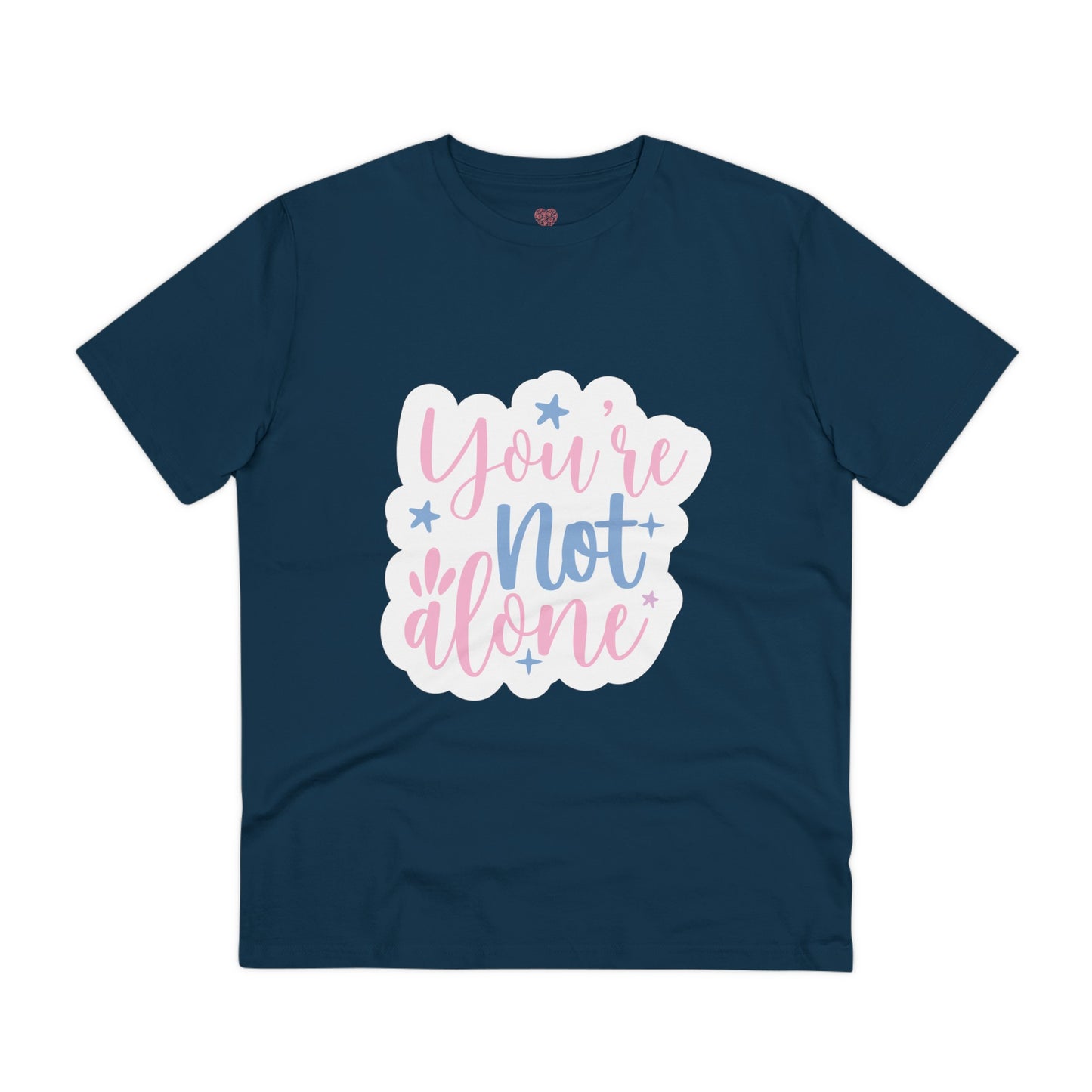 "You're not alone"- T-Shirt