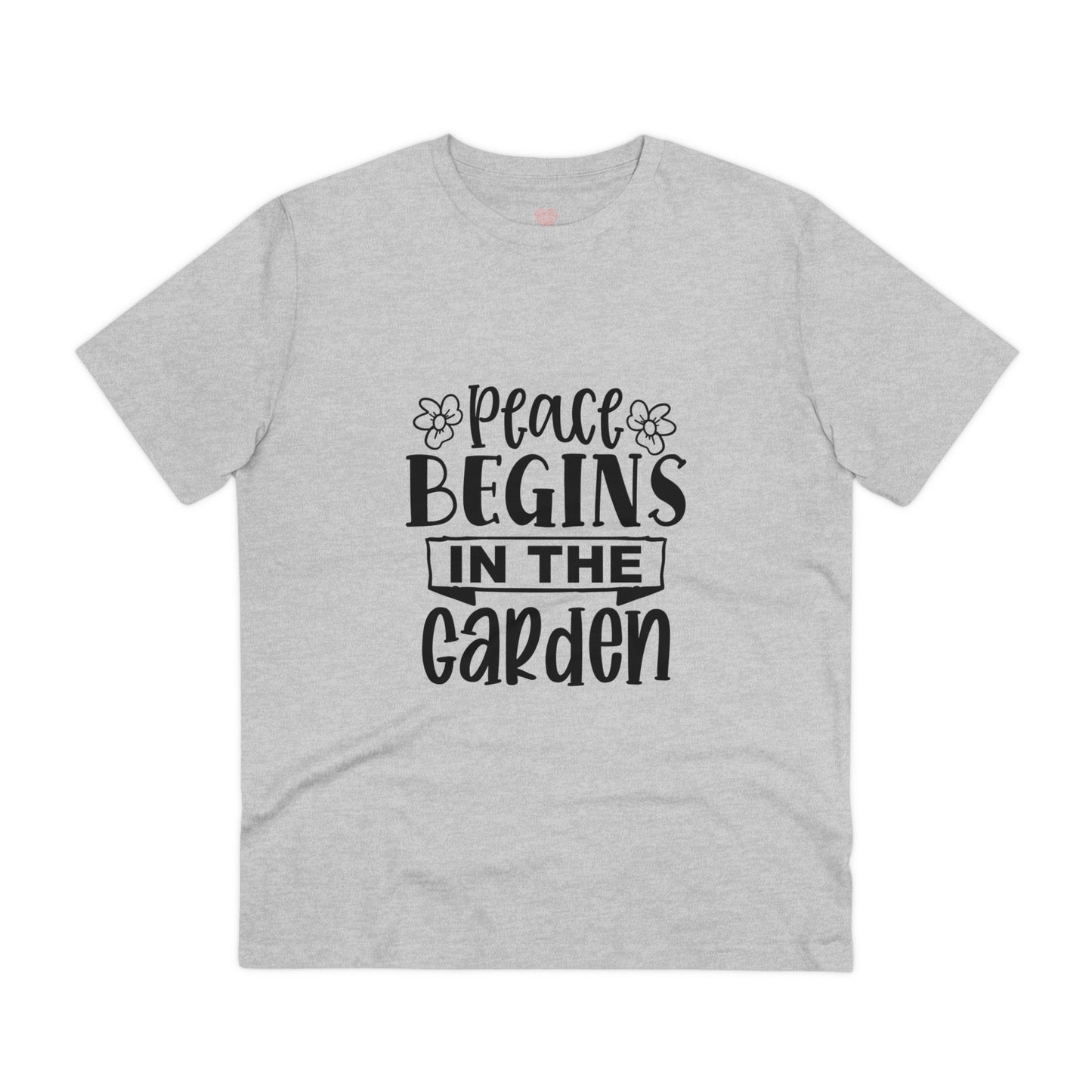 "Peace begins in the garden" - T-Shirt