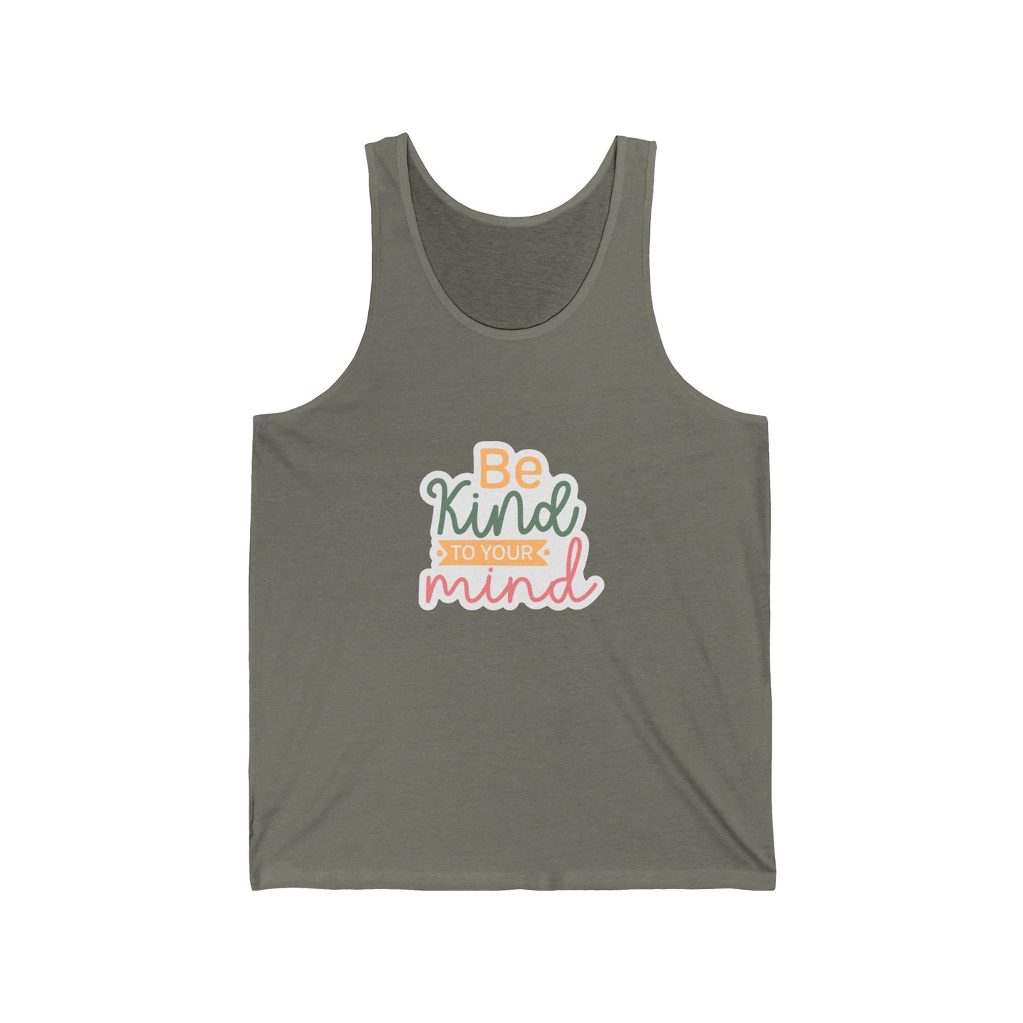 "Be Kind to Your Mind"- Tank Top