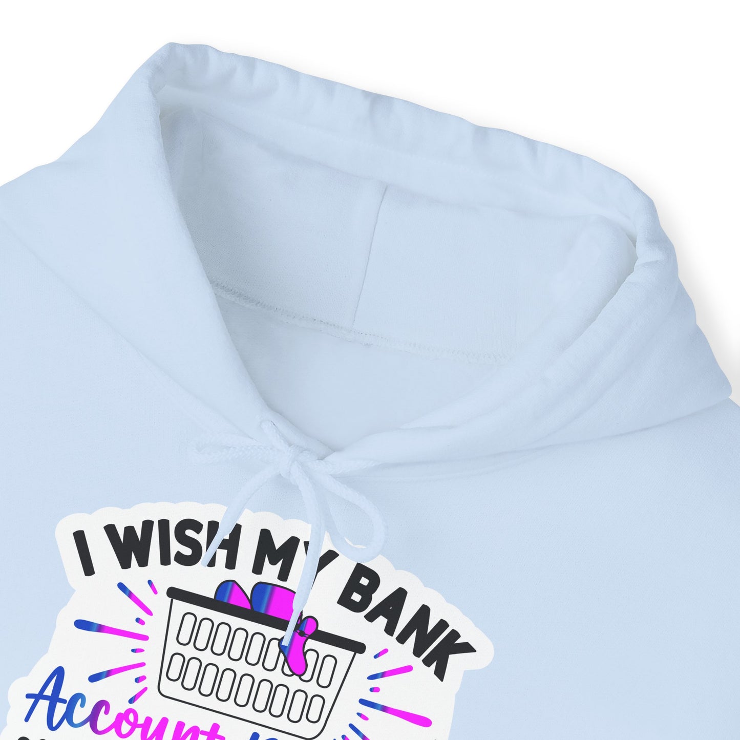 "I wish my bank account refilled as fast as my laundry basket" Sassy & Cozy - Hoodie