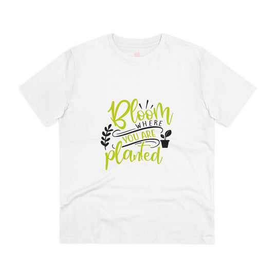 "Bloom where you are planted"- T-Shirt