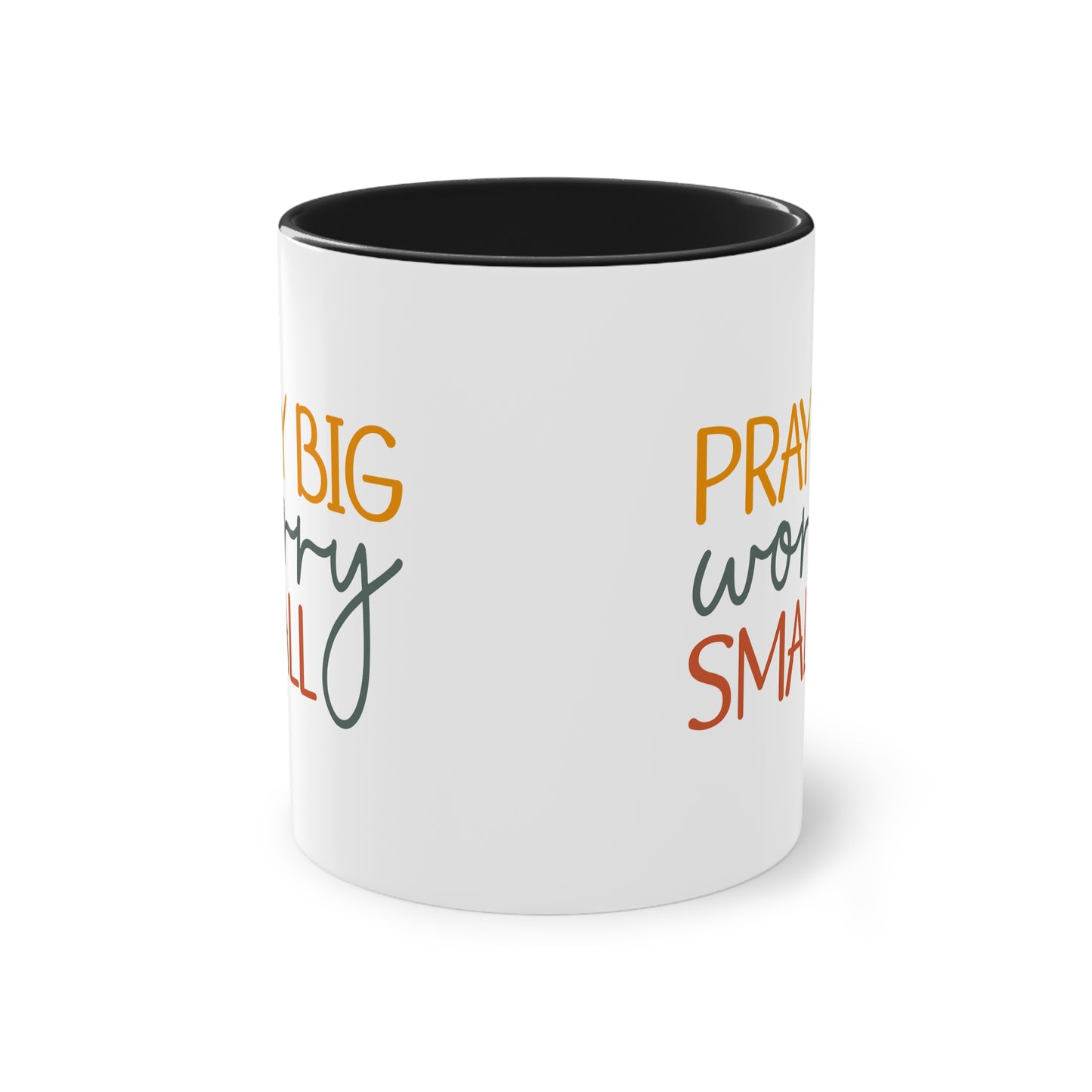 "Pray Big, Worry Small" Christian Quote - Two Tone Mug