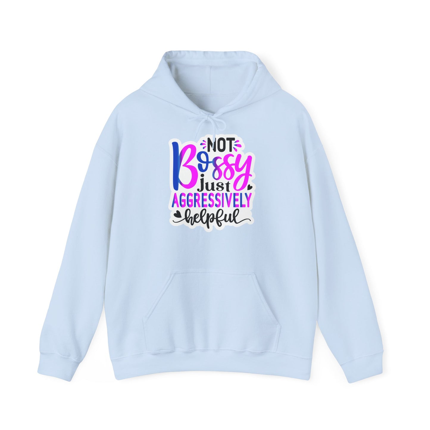 "Not bossy just aggressively helpful" : Funny Quote Hooded Sweatshirt - Hoodie