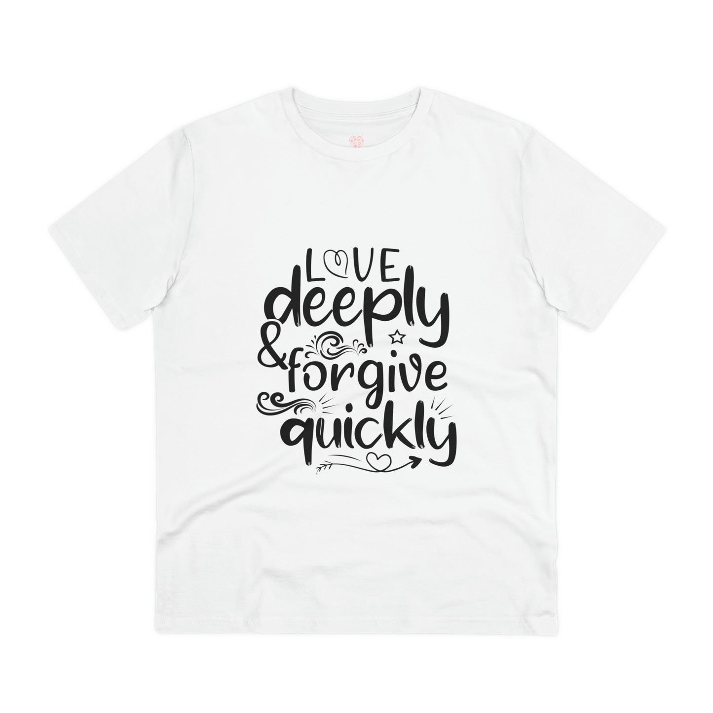 "Heb diep lief en vergeef snel" - T-shirt