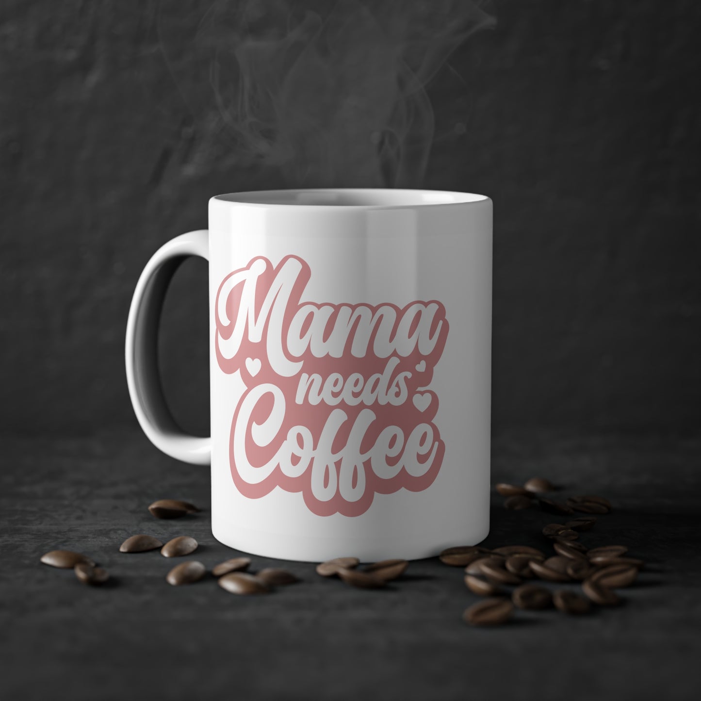 "Mama needs Coffee" - Ceramic 11oz Mug