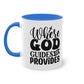 "Where God guides, He provides" - Two Tone Mug