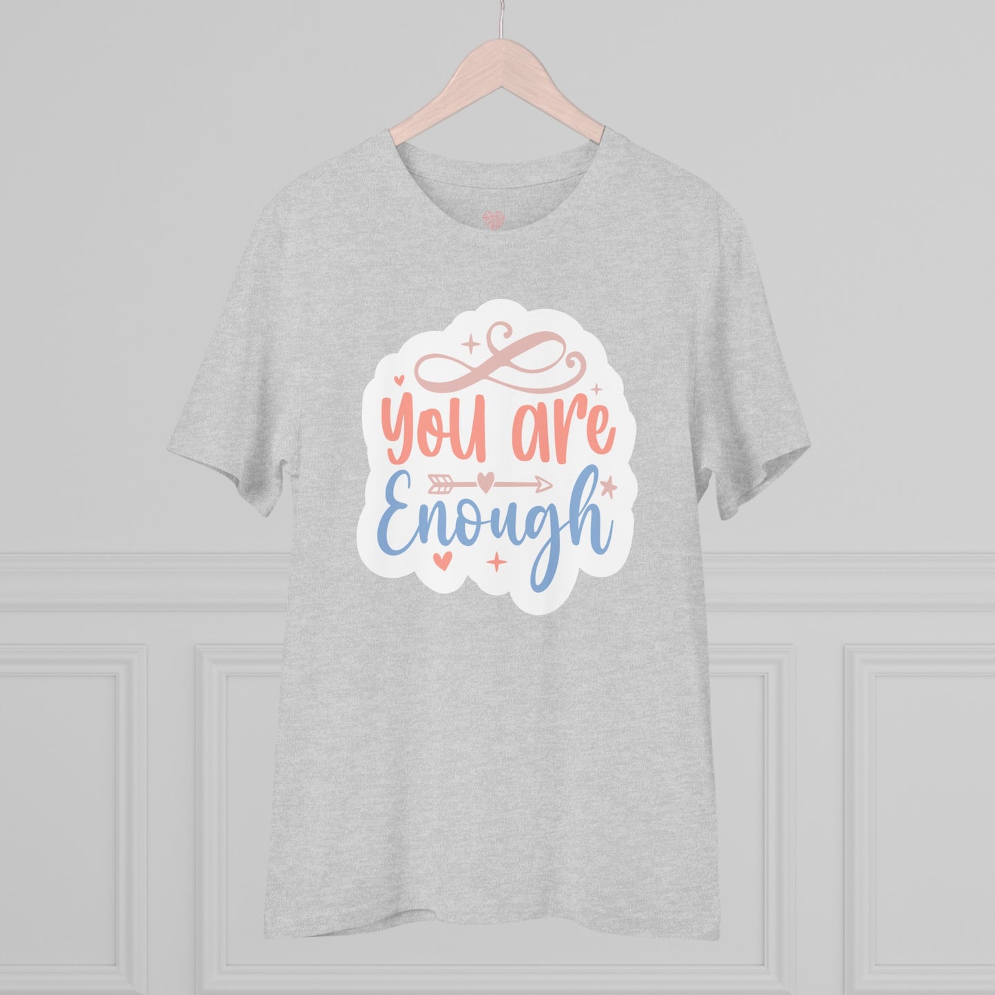 "You are enough" - T-Shirt