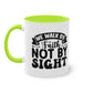 "We walk by Faith, not by sight" - Christian Love - Two Tone Mug