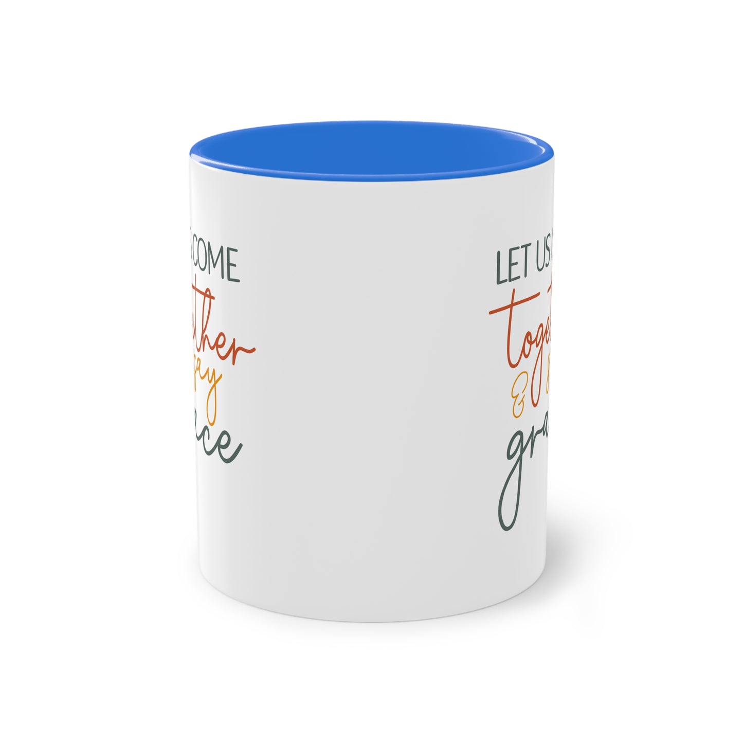 "Let us come together and say Grace" - Christian Love - Two Tone Mug