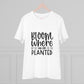 "Bloom where you are planted" - T-Shirt