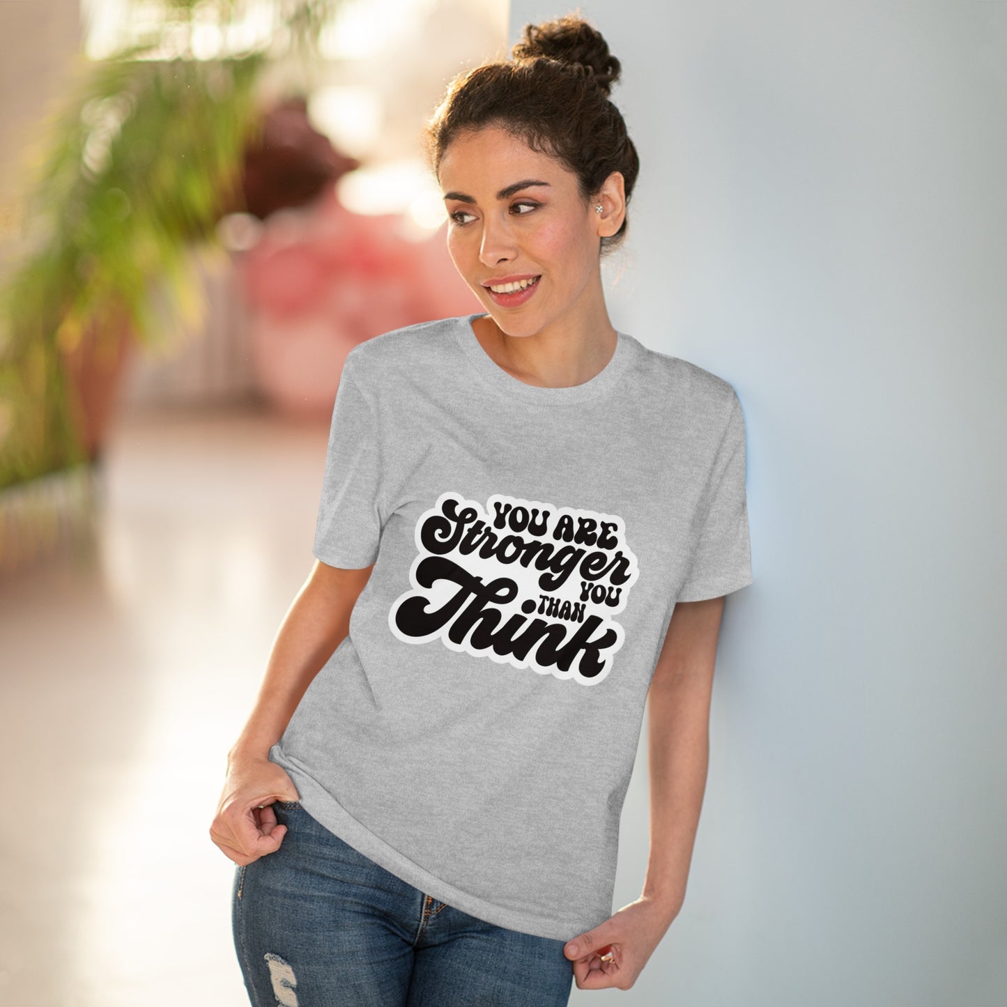 "You are stronger than you think" - T-Shirt