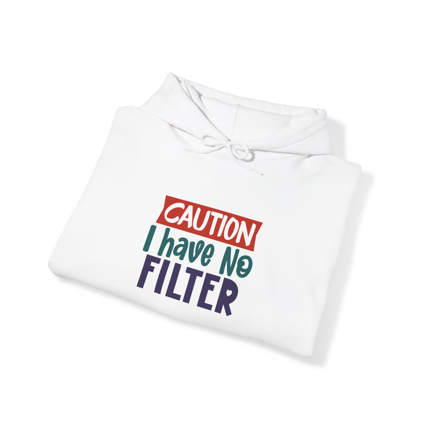 "Caution, I have no filter" Sarcasm Level - Hoodie