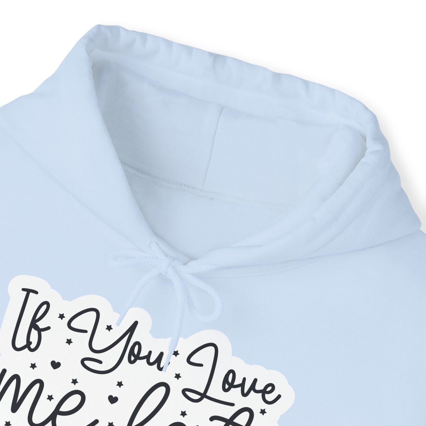 "If you Love me Late me Sleep" - Funny Quote - Hoodie