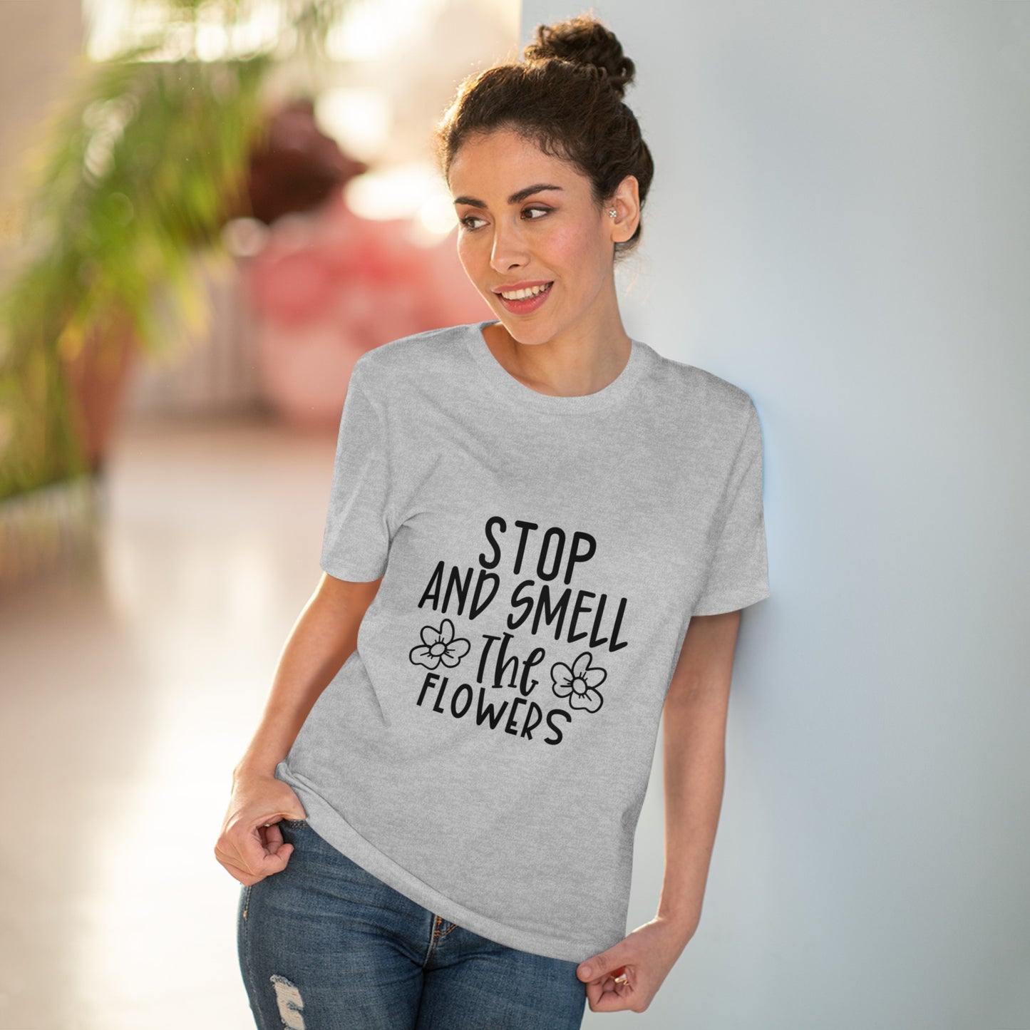 "Stop and smell the flowers"- T-Shirt