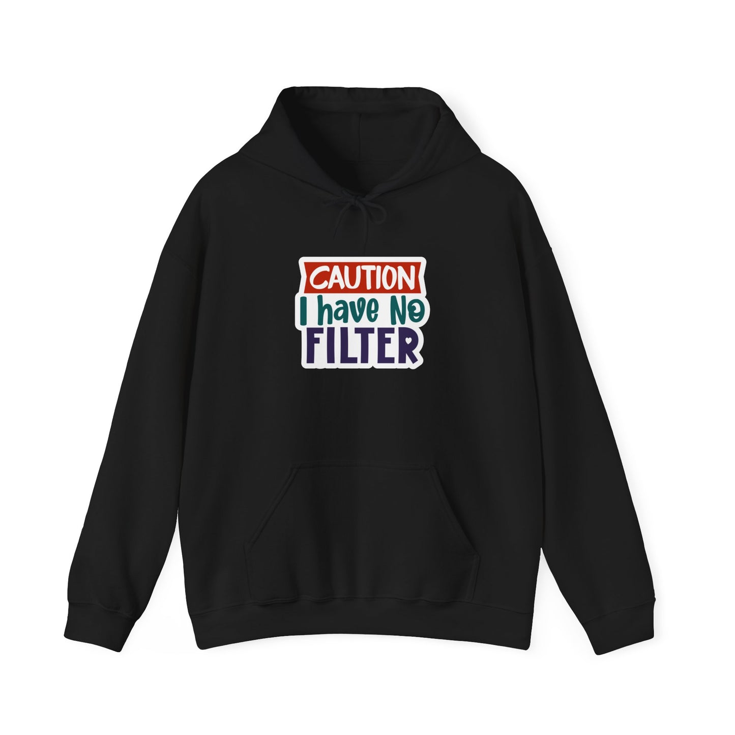 "Caution, I have no filter" Sarcasm Level - Hoodie