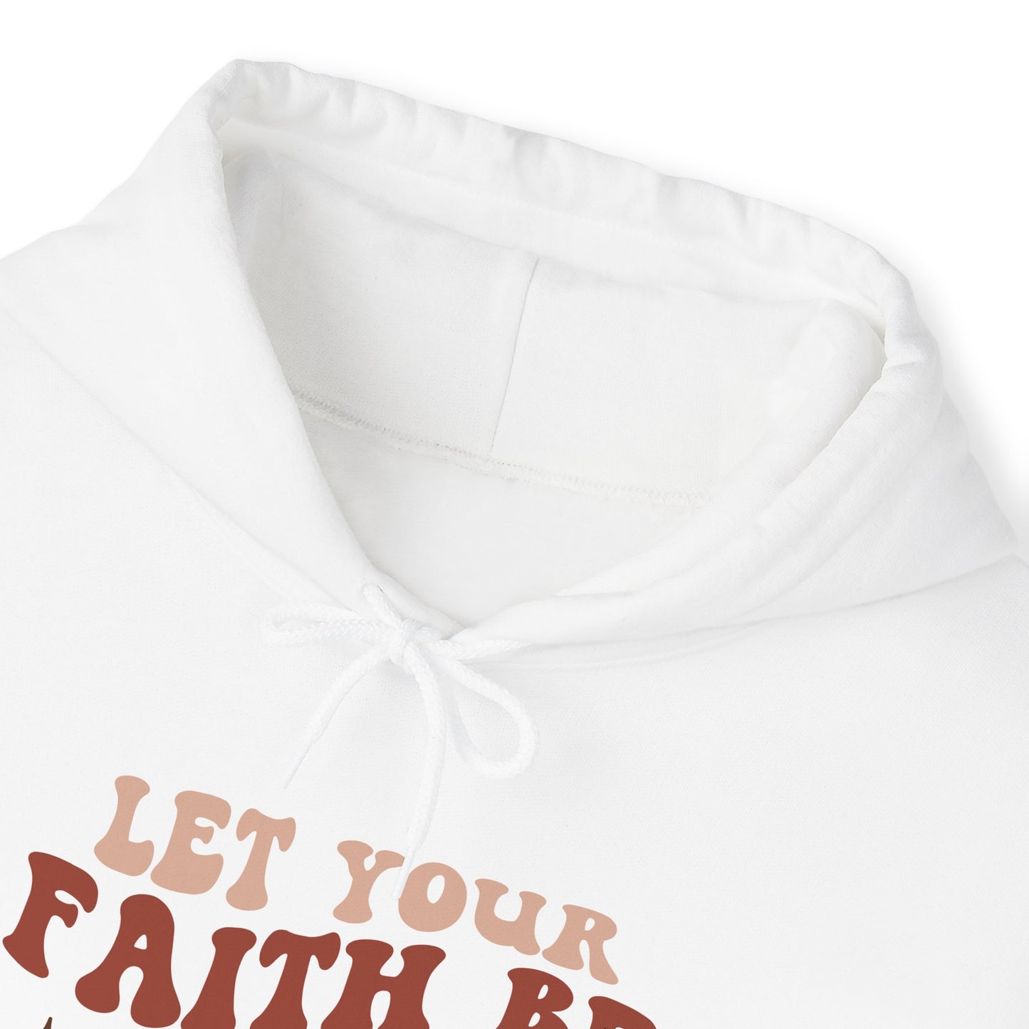 "Let your Faith be Bigger than your Fears" - Hoodie