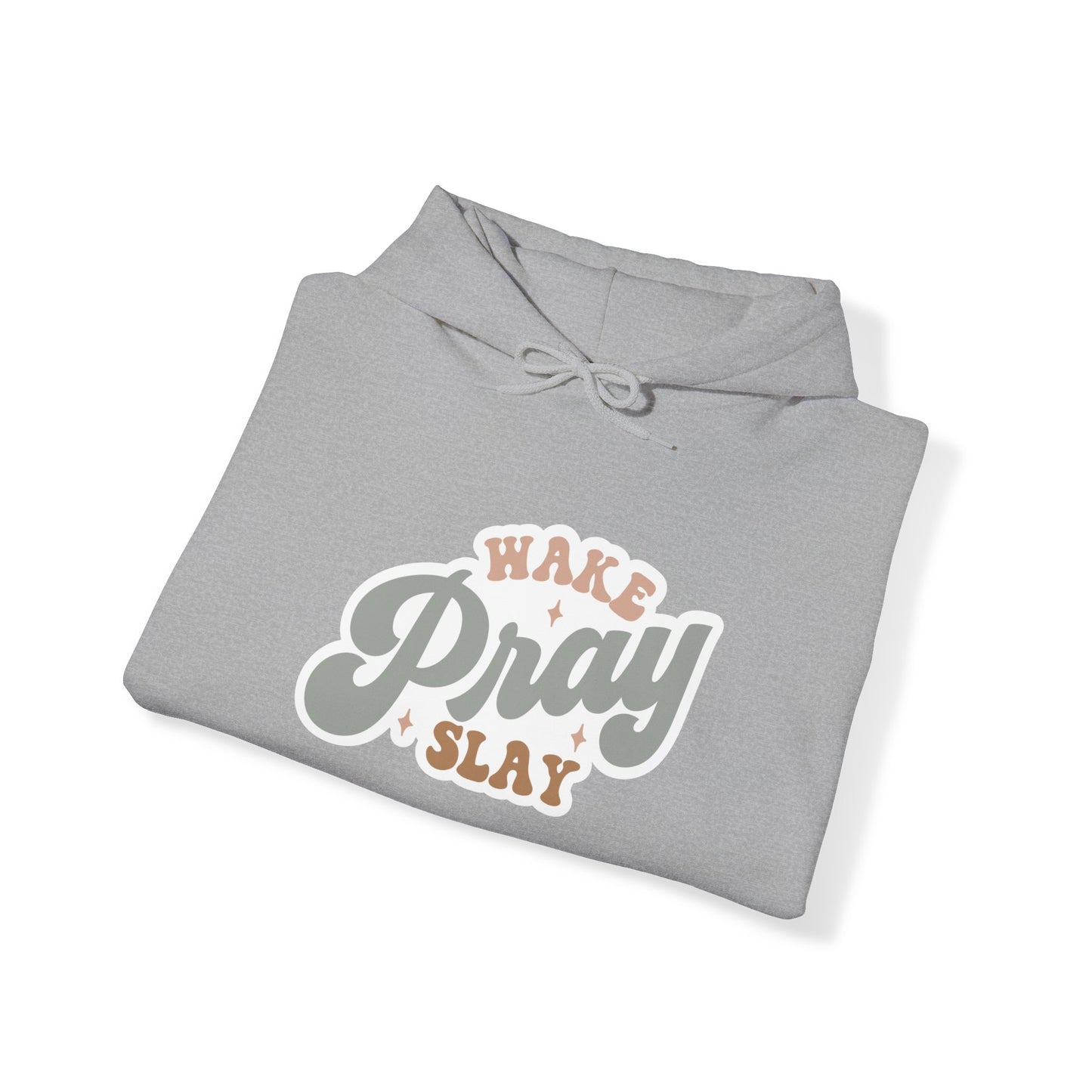 "Wake, Pray, Slay" - Christian Quote - Hoodie