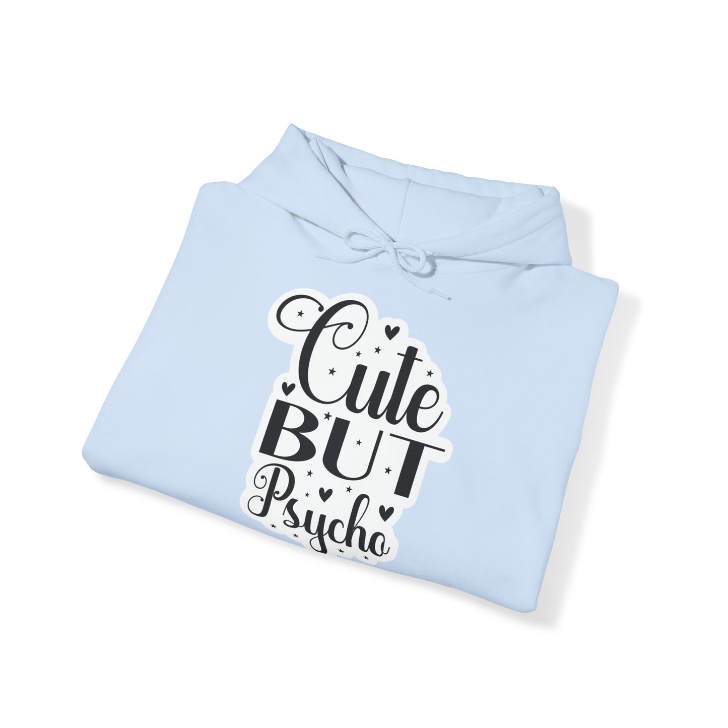 "Cute but Psycho" - Sassy and Snuggly - Hoodie