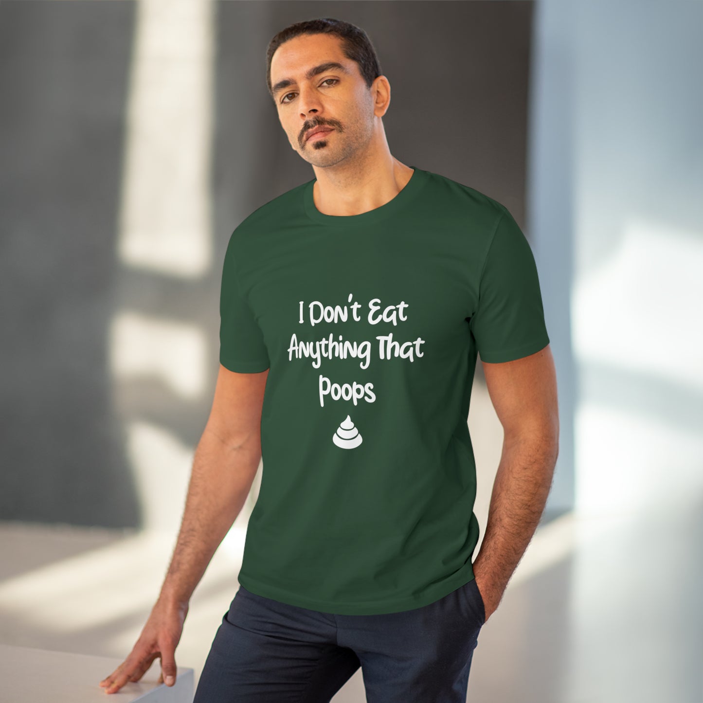 "Don't Eat Anything That Poops" - T-Shirt