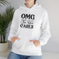 "OMG No one Cares" - Sarcastic Sass Hooded Sweatshirt - Hoodie