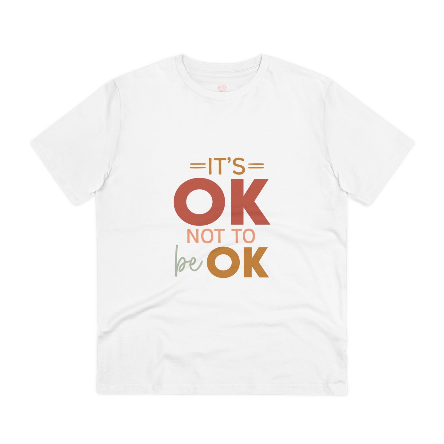 "It's ok not to be ok" Mental Health - T-Shirt