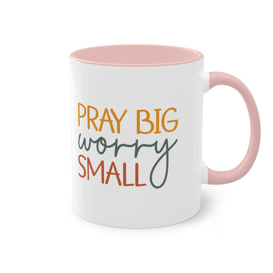 "Pray Big, Worry Small" Christian Quote - Two Tone Mug