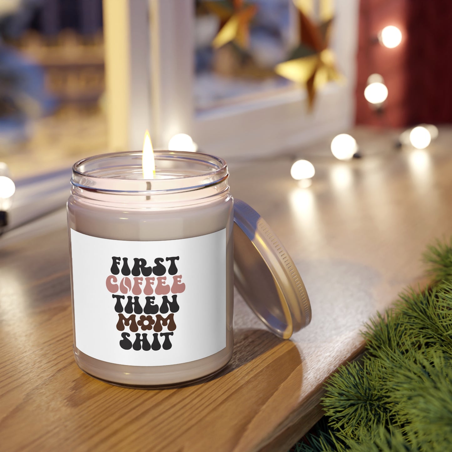 First Coffee, Then Mom Shit - Scented Candle