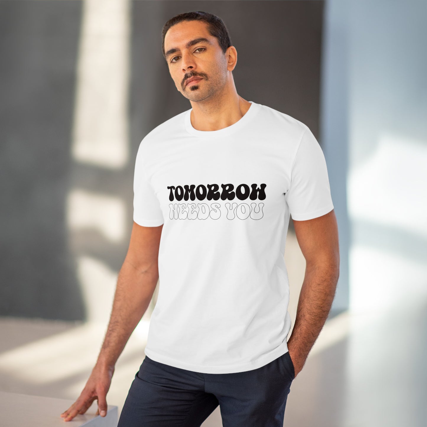 "Tomorrow needs you" Positive Mind - T-Shirt