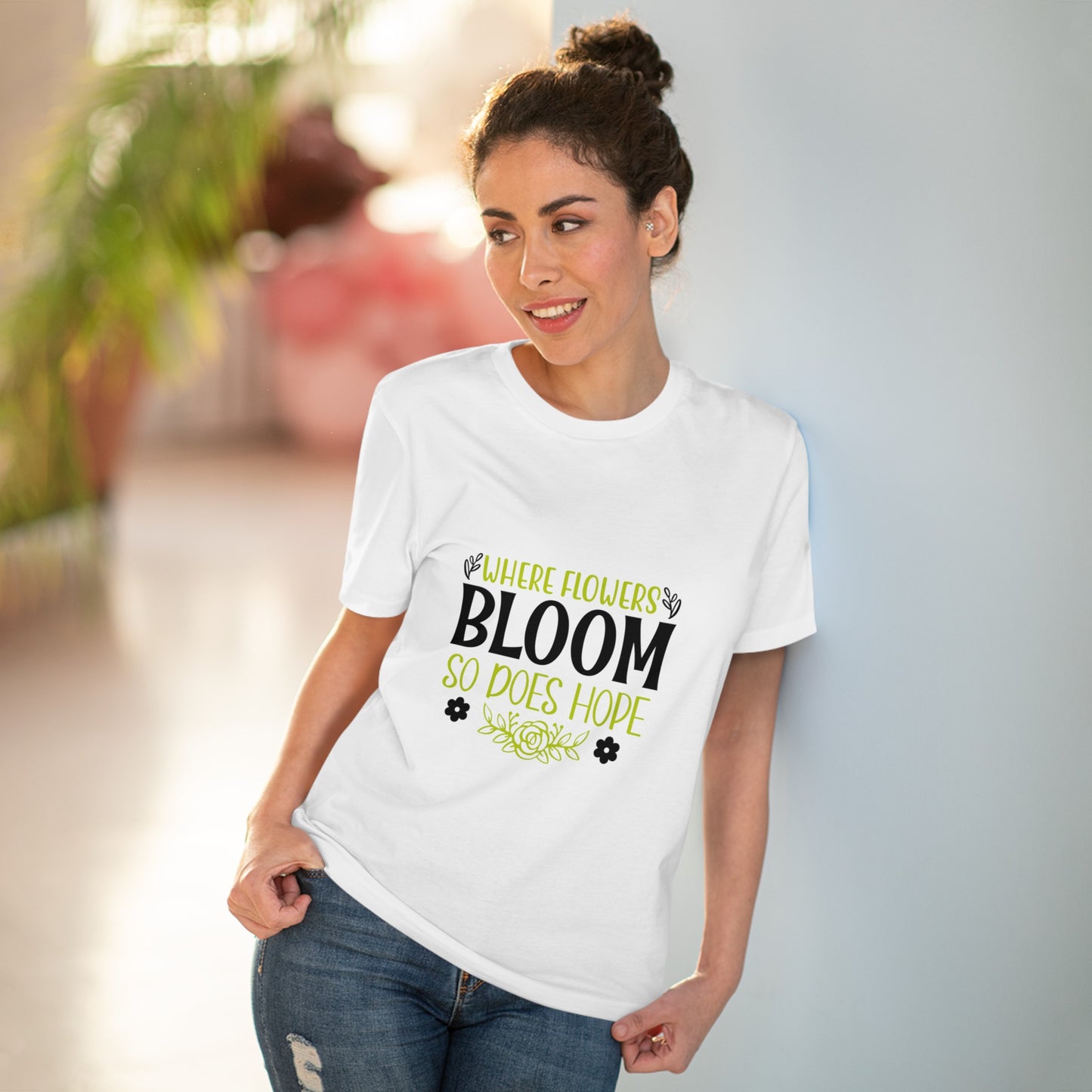 "Where flowers bloom so does hope"- T-Shirt