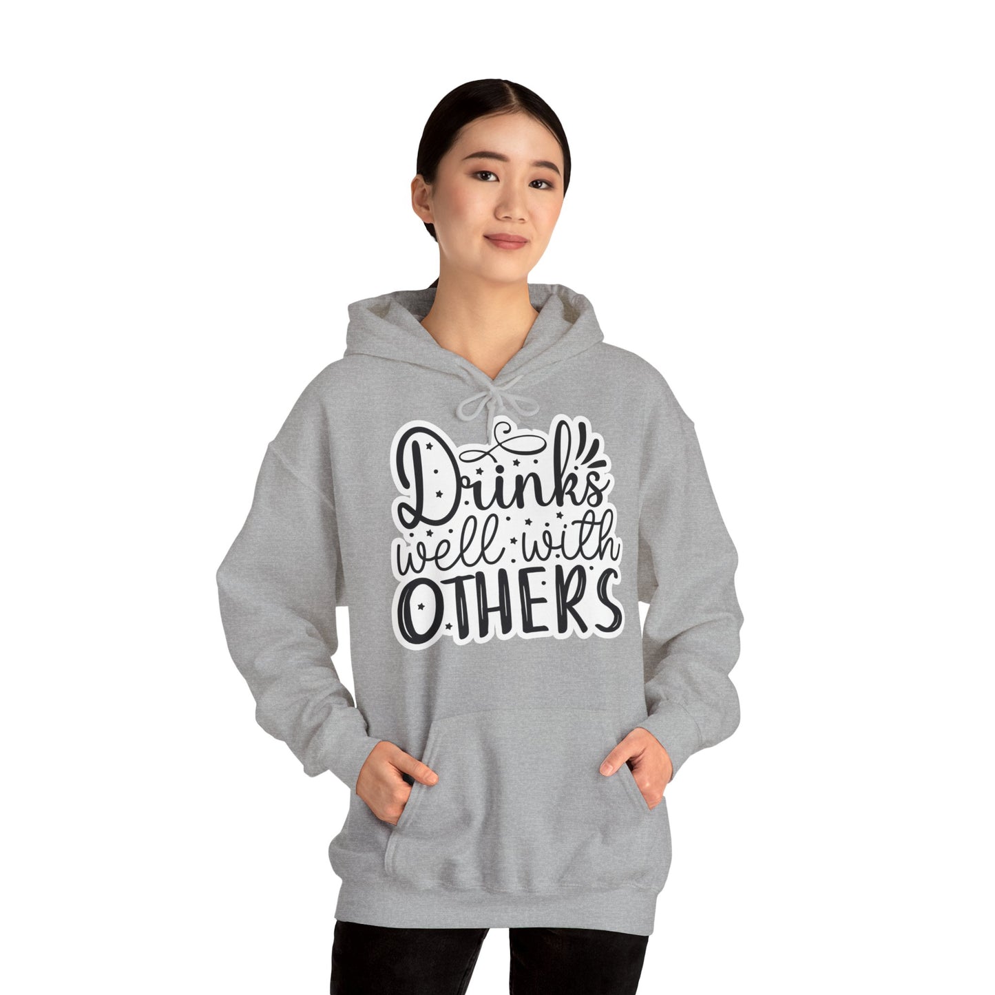 "Drink well with others" - Sarcastic and Stylish - Funny Quote - Hoodie