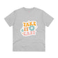 "Take it easy"- T-Shirt