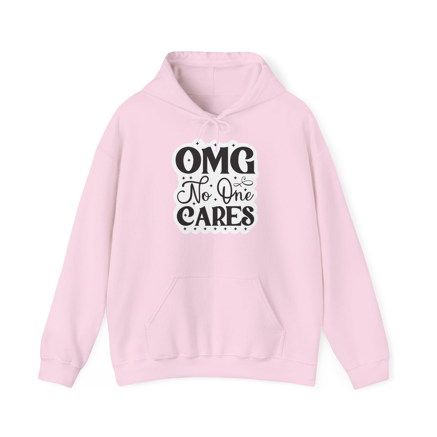 "OMG No one Cares" - Sarcastic Sass Hooded Sweatshirt - Hoodie