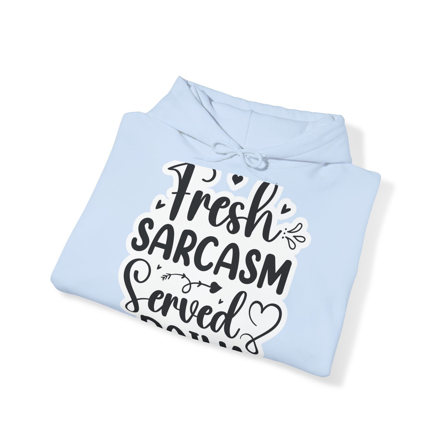 "Sarcastic Humor Hooded Sweatshirt- Hoodie