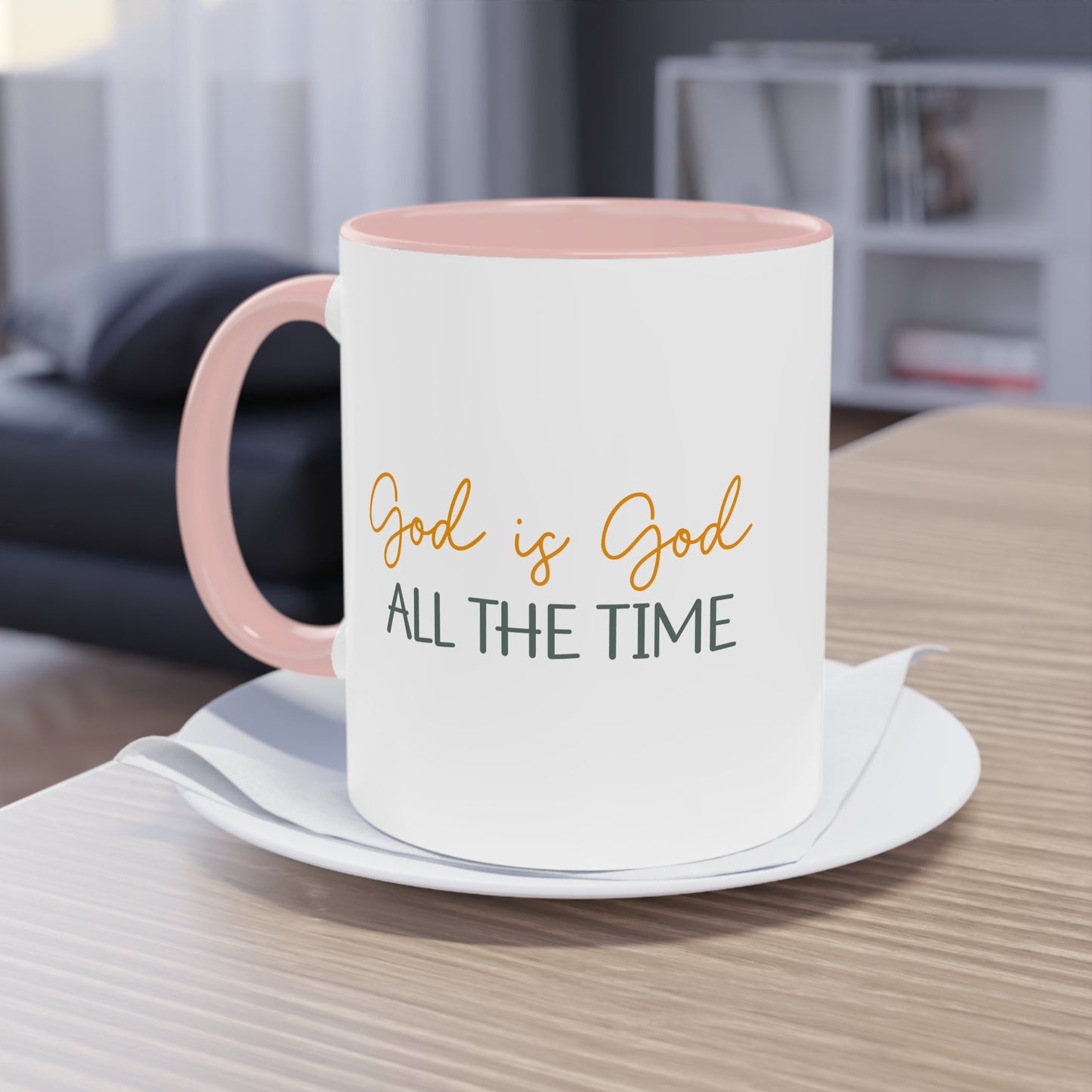 "God is God All the time" - Ceramic Colored - Two Tone Mug