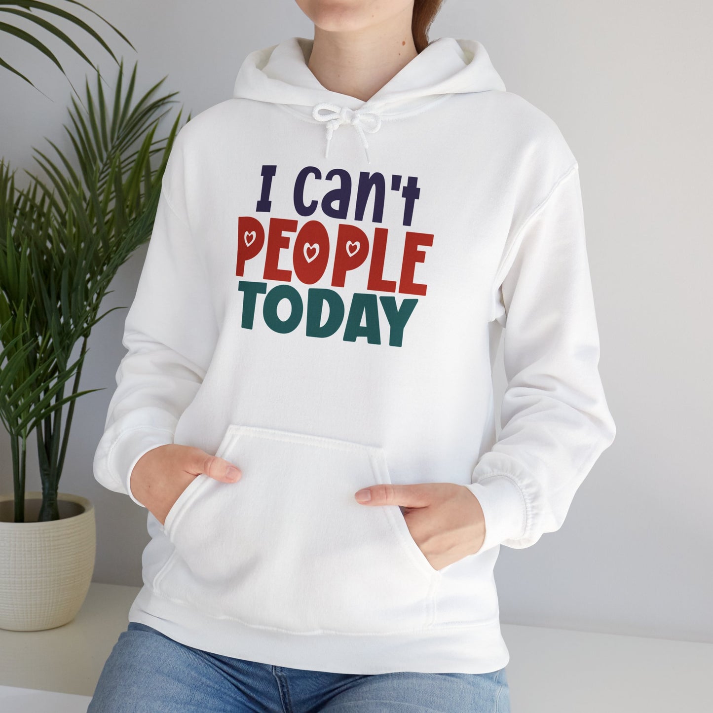 "I can't people today" Sarcastic Funny - Hoodie