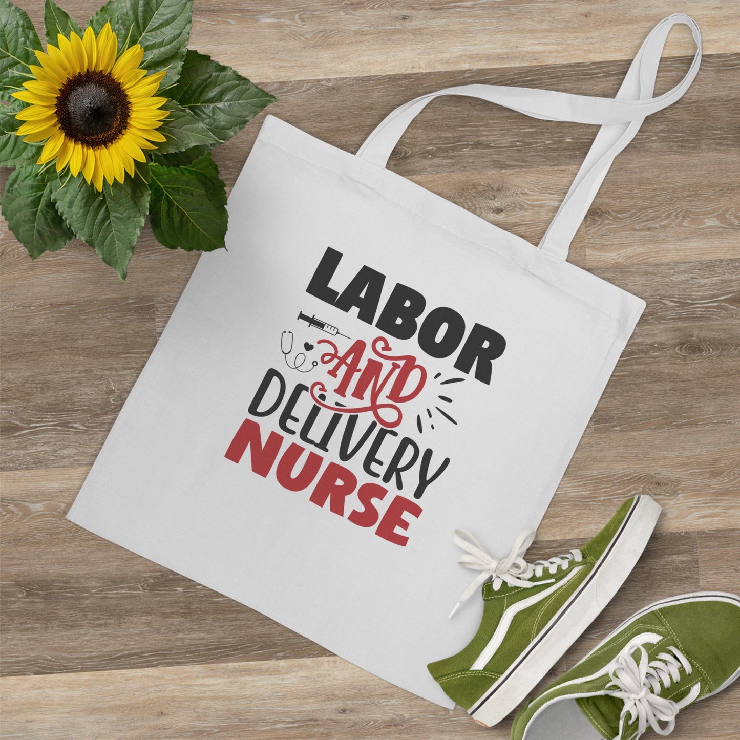 "Labor and Delivery Nurse" - Tote Bag