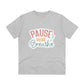 "Pause and Breathe"- T-Shirt