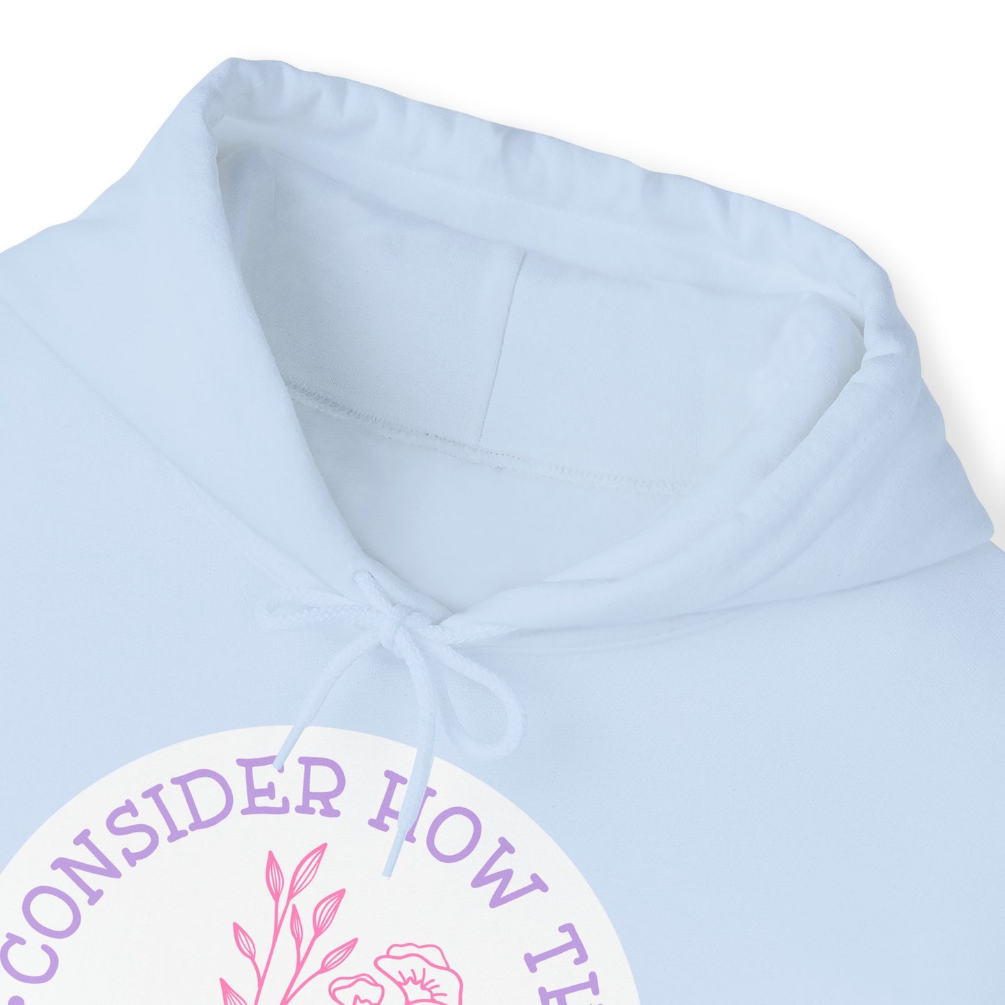 "Consider How The Wildflowers Grow" - Christian Quote - Hoodie