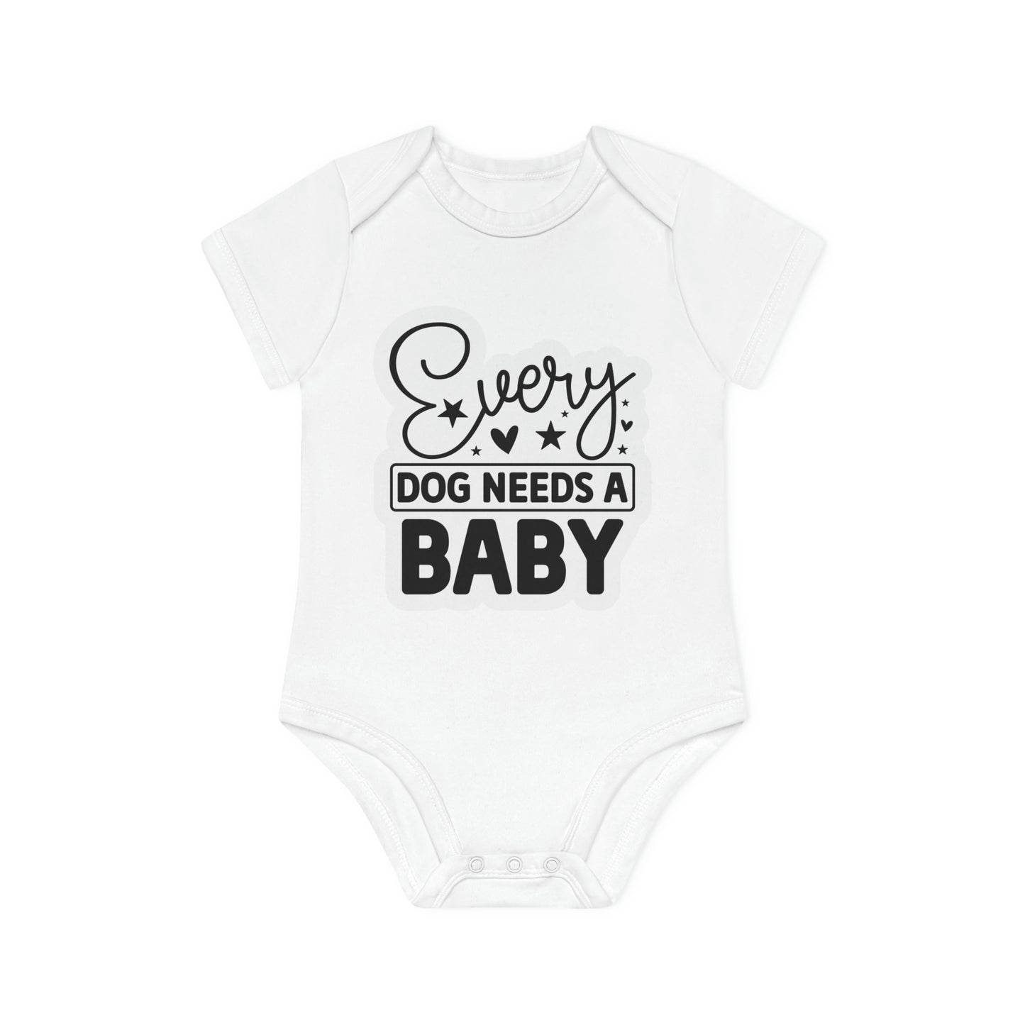 "Every dog needs a baby" - Baby Organic Short Sleeve Bodysuit