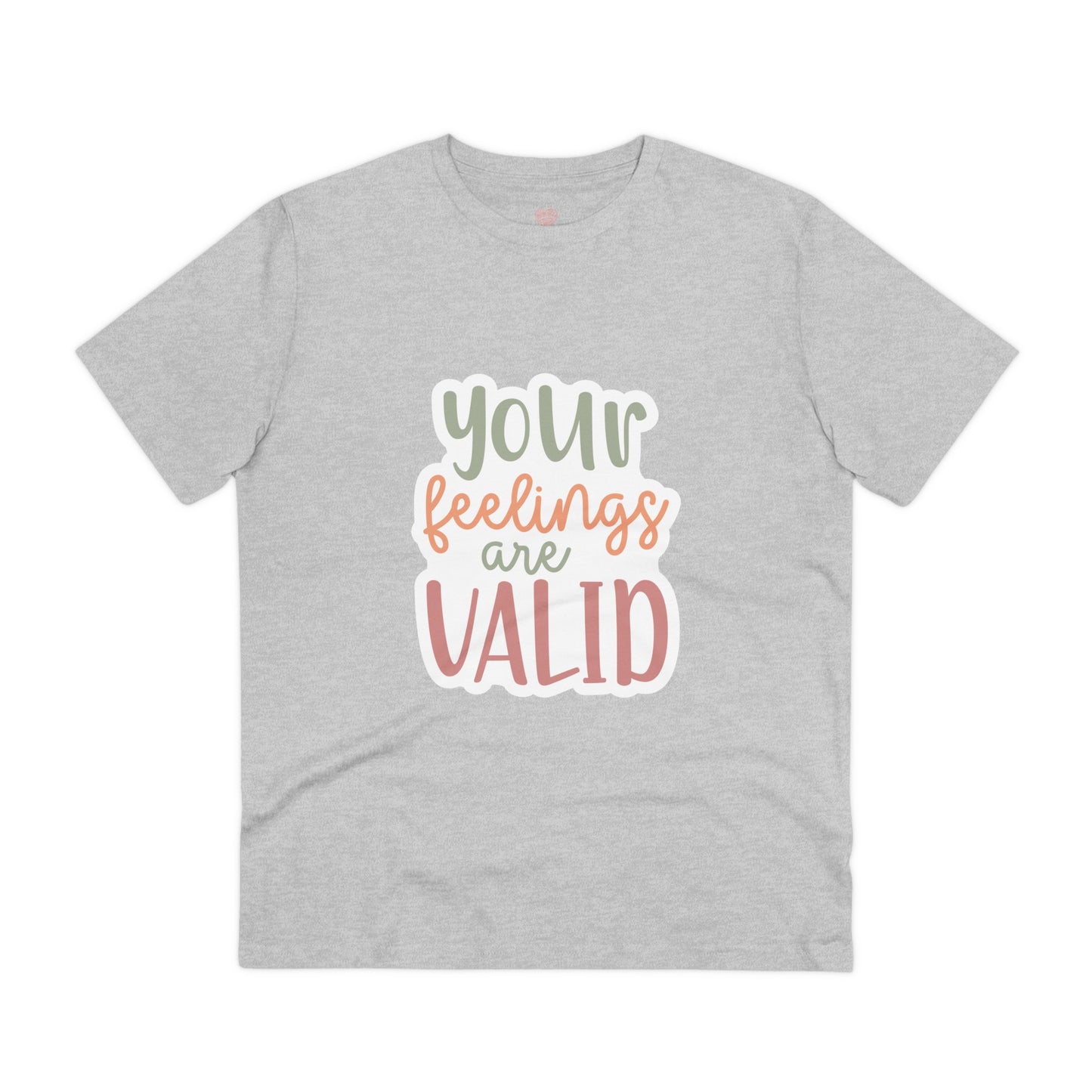 "Your feelings are valid"- T-Shirt