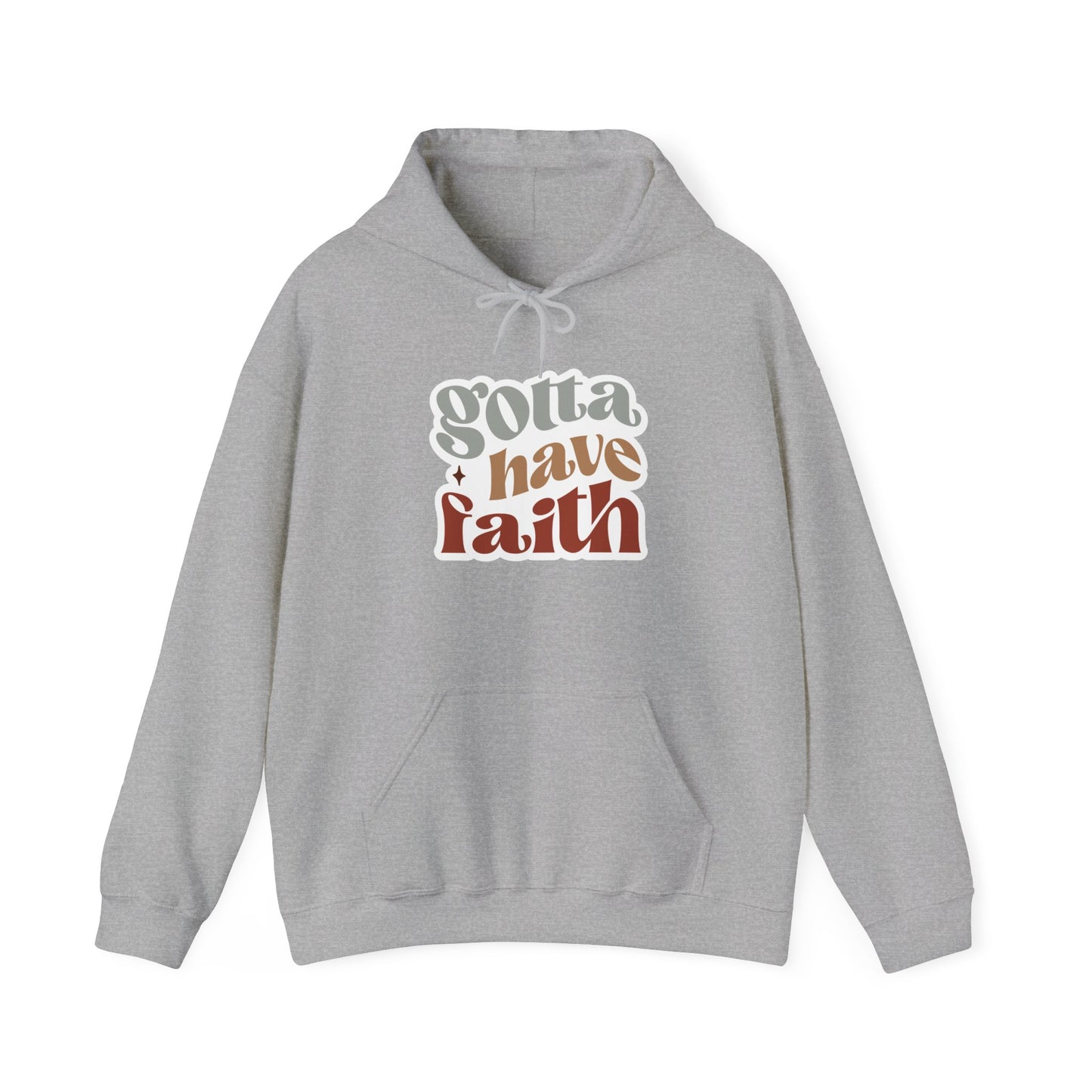 "Gotta have Faith" - Hoodie