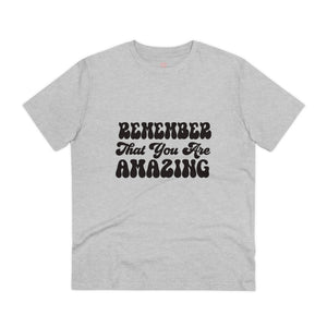 "Remember that you are amazing"- T-Shirt