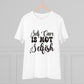 "Self care is not selfish" Mental Health - T-Shirt