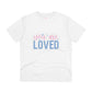 "You are Loved" - T-Shirt