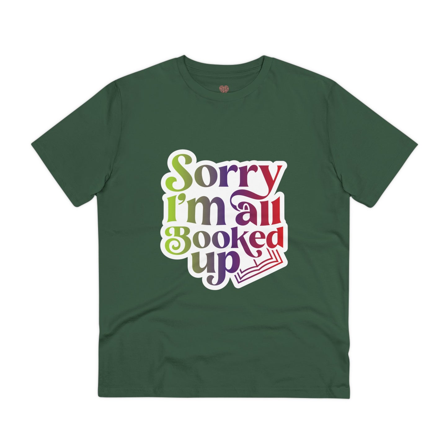 "Sorry, I'm all booked up" - T-Shirt