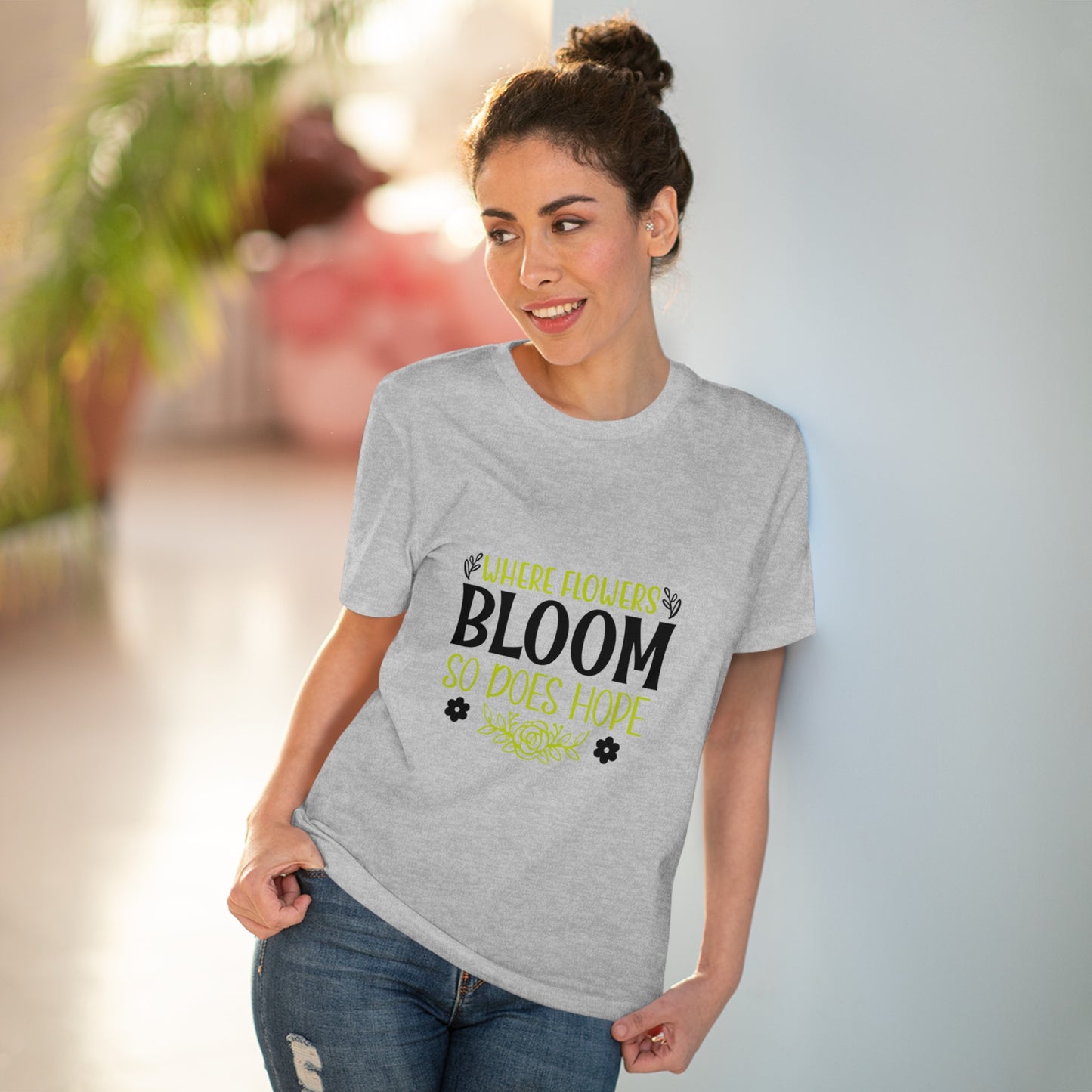 "Where flowers bloom so does hope"- T-Shirt