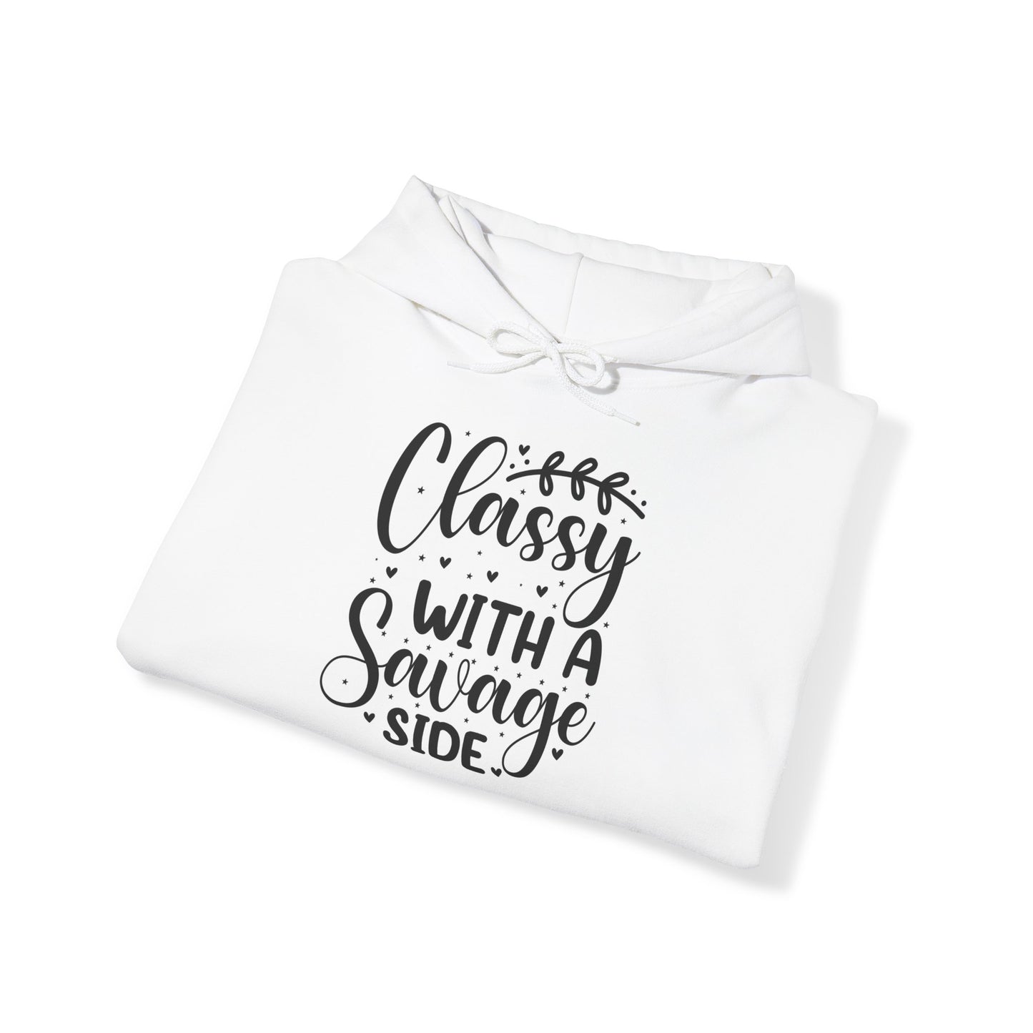 "Classy with a Savage side" Sarcastic Quote - Hoodie