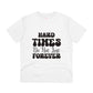 "Hard times do not last forever"- T-Shirt