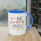 "Be strong and courageous" - Inspirational Quote- Two Tone Mug